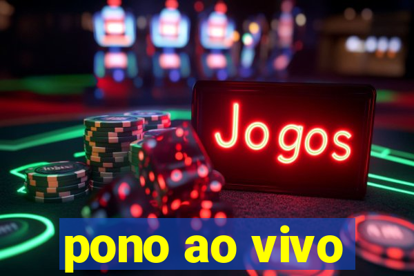 pono ao vivo